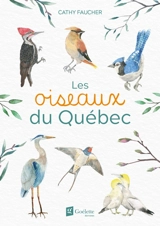 Les oiseaux du Québec - Faucher, Cathy