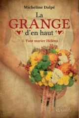 Faut marier Héléna 1 - Dalpé, Micheline