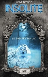 Le spectre du lac 1 - Hervé Desbois