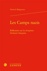 Les camps nazis : réflexions sur la réception littéraire française - Yannick Malgouzou