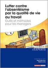 Lutter contre l'absentéisme par la qualité de vie au travail : outils et méthodes pour les managers - René Canfin-Doco