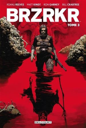 Brzrkr. Vol. 3 - Keanu Reeves