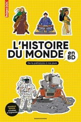 L'histoire du monde en BD : de la préhistoire à nos jours - Pascale Bouchié