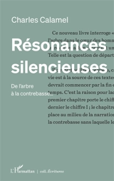 Résonances silencieuses : de l'arbre à la contrebasse... - Charles Calamel