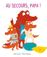 Au secours, papa ! - Jean Leroy