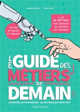 Le guide des métiers de demain : les nouvelles professions, les secteurs qui recrutent - Sandrine Pouverreau
