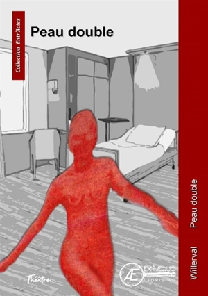 Peau double : théâtre - Willerval