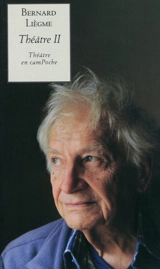 Théâtre. Vol. 2 - Bernard Liègme