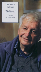 Théâtre. Vol. 1 - Bernard Liègme