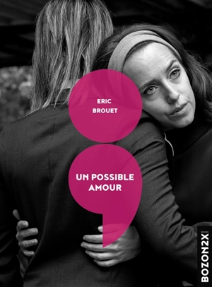 Un possible amour - Eric Brouet