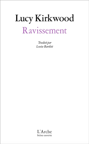 Ravissement - Lucy Kirkwood