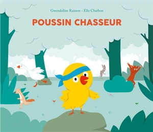 Poussin chasseur - Gwendoline Raisson