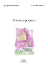 Maisons-poèmes - Jacqueline Persini