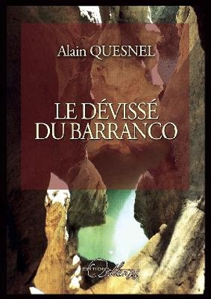 Le dévissé du barranco - Alain Quesnel