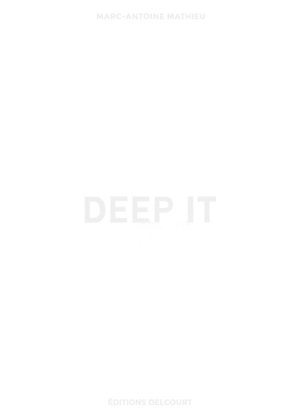 Deep it - Marc-Antoine Mathieu