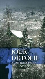Jour de folie - Robichaud, Suzie