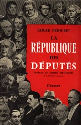 La république des députés - Roger Priouret