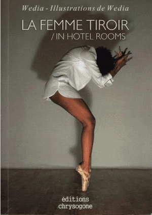 La femme tiroir. In hotel rooms - Wedia