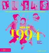 Nés en 1994 : le livre de ma jeunesse : tous les souvenirs de mon enfance et de mon adolescence - Armelle Leroy