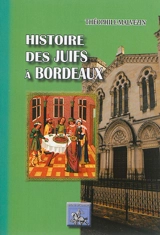 Histoire des Juifs à Bordeaux - Théophile Malvezin