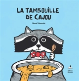La tambouille de Cajou - Lionel Hauraix
