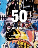 50 Artists : Highlights of The Broad Collection - Joanne Heyler Ed.