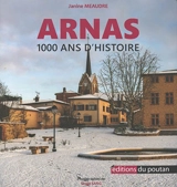 Arnas : 1.000 ans d'histoire - Janine Meaudre
