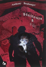 Géniteurs & fils - Anthony Boulanger