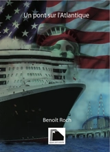 Un pont sur l'Atlantique - Benoît Roch