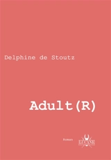 Adult(R) - Delphine de Stoutz