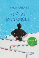 C'était mon oncle ! - Yves Grevet