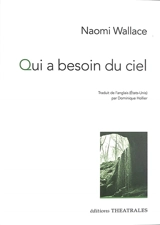 Qui a besoin du ciel - Naomi Wallace