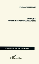 Proust, poète et psychanalyste - Philippe Willemart