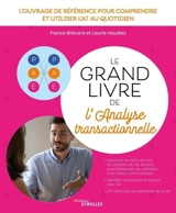 Le grand livre de l'analyse transactionnelle - France Brécard