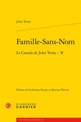Le Canada de Jules Verne. Vol. 2. Famille-sans-nom - Jules Verne