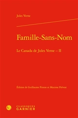 Le Canada de Jules Verne. Vol. 2. Famille-sans-nom - Jules Verne