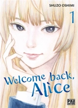 Welcome back, Alice. Vol. 1 - Shûzô Oshimi