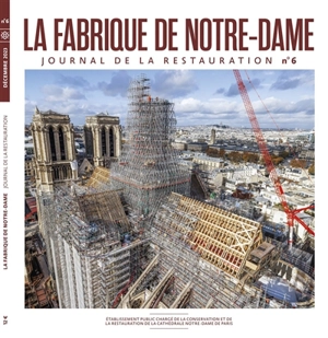 La fabrique de Notre-Dame : journal de la restauration, n° 6