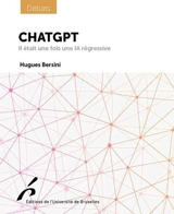 ChatGPT : il était une fois une IA régressive - Hugues Bersini
