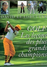 Golf, les leçons des plus grands champions - David Leadbetter