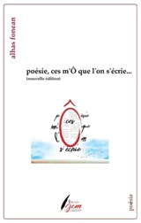 Poésie, ces m'O que l'on s'écrie... - Alhas Fonean