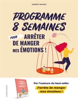 Programme 8 semaines pour arrêter de manger mes émotions ! - Isabelle Veverka