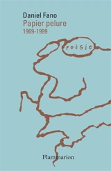 Papier pelure : 1969-1999 - Daniel Fano