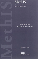 MethIS, méthodes et interdisciplinarité en sciences humaines, n° 5. Images fixes-images en mouvement