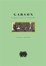 Garson, fabricant d'images : 1803-1848 - François Burkard