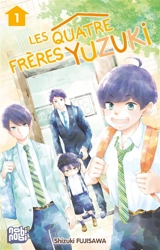 Les quatre frères Yuzuki. Vol. 1 - Shizuki Fujisawa
