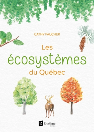 Les écosystèmes du Québec - Faucher, Cathy