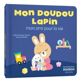 Mon doudou lapin : mon ami pour la vie - Valérie Weishar-Giuliani