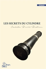 Les secrets du cylindre - Isabelle Bruhl-Bastien