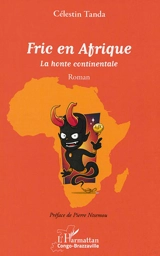 Fric en Afrique : la honte continentale - Célestin Tanda